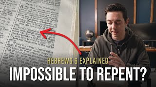 Hebrews 6 Explained  What Is The Unforgivable Sin [upl. by Anima]