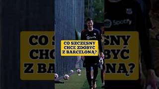 Co Szczęsny chce zdobyć z Barceloną w sezonie 20242025 piłkanożna fcbarcelona polska [upl. by Lazos]