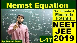 L17 NERNST Equation to Calculate Non Std Electrode Potential  NEET JEE AIIMS amp 12th Board 2019 [upl. by Gerti855]