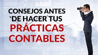 CONSEJOS ANTES DE INICIAR TUS PRÁCTICAS DE CONTABILIDAD [upl. by Akenihs]