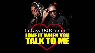 Kranium amp Latty J  Love It When U Talk To MeHot Magnum Riddim Jan 2015 [upl. by Atilam]