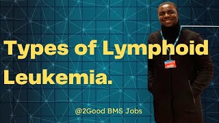 Types of Lymphoid Leukaemia II Dr Emmanuel Ogbodo II GoodBMSJobs [upl. by Berwick]