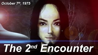 October 7th 1975  The 2nd Encounter [upl. by Emolas308]