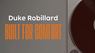 Duke Robillard  Built For Comfort  Official Lyric Video [upl. by Aicilic]