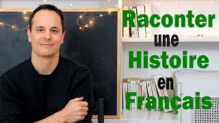 Raconter une Histoire en Français à la 1re Personne [upl. by Kala]