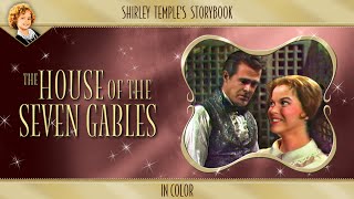 Shirley Temples Storybook House Of Seven Gables in Color [upl. by Nnayelsel172]