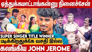 60 Lakhs House Ownerன்னு சொல்லாதீங்க பயமா இருக்கு Super singer Title Winner John jerome Interview [upl. by Muslim]