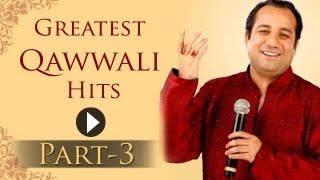 Greatest Qawwali Hits Songs  Part 3  Rahat Fateh Ali Khan  Sabri Brothers [upl. by Disario76]