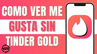 Cómo desenfocar los quotMe gustaquot en Tinder sin tener Tinder Gold Paso a paso 2024 [upl. by Lissak]