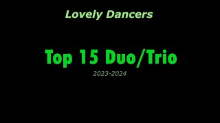 Lovely Dancers Top 15 DuoTrio 20232024 [upl. by Newberry]