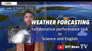 Weather Forecasting Collaborative Performance Task in Science and English [upl. by Raffo]