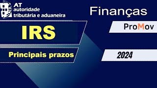 IRS 2024 Portal das Finanças  Principais prazos 2024 [upl. by Pulchia]