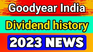 Goodyear India Dividend history  goodyear india dividend 2023  goodyear india dividend [upl. by Reynolds560]