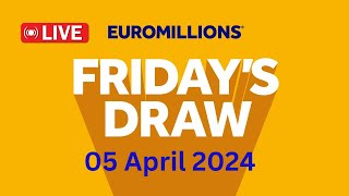 The National lottery Euromillions Draw Live Results From Friday 05 April 2024 [upl. by Toomay]