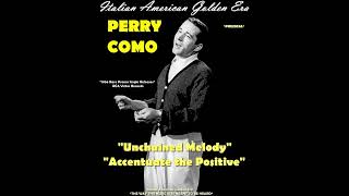 PERRY COMO  Unchained Melody amp Accentuate the Positive 1956 Rare Single Release [upl. by Louella93]