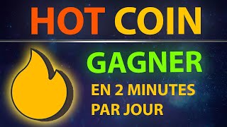 HOTCOIN🔥COMMENT GAGNER EN 2MIN PAR JOUR Où vendre HOT COIN et combien ça coûte [upl. by Perla]