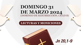 Lecturas y Moniciones Domingo 31 de marzo 2024 Solemnidad de la Resurrección del Señor ciclo B 📖 [upl. by Etsyrk]