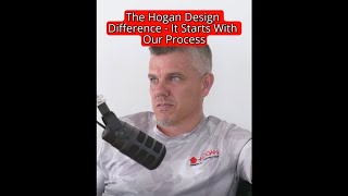 Hogan Design Difference  Our Process  Brad Hogan [upl. by Hanny734]