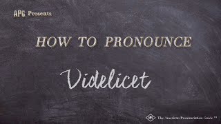 How to Pronounce Videlicet Real Life Examples [upl. by Eillod]