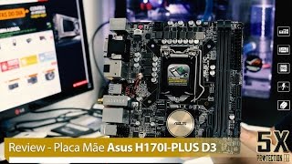 Review  Placa Mãe Asus H170IPLUS D3 MiniITX para Skylake [upl. by Map983]