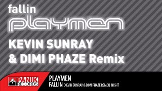 PLAYMEN  Fallin KEVIN SUNRAY amp DIMI PHAZE Remix  Night [upl. by Ameluz561]