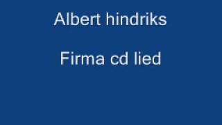 albert hindriksfirmacd lied [upl. by Tod]