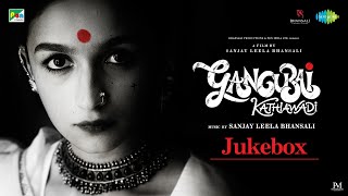 Gangubai Kathiawadi  Sanjay Leela Bhansali  Alia Bhatt  Audio Jukebox  Ajay Devgn [upl. by Darnok]