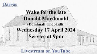 Wake for the late Donald Macdonald [upl. by Nimra968]