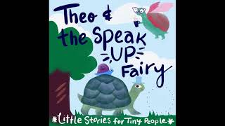 Theo and the Speak Up Fairy An Assertiveness Story for Kids [upl. by Mirth]