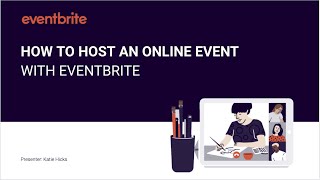 How to host an online event with Eventbrite [upl. by Tsnre810]