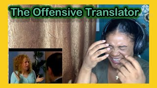 Catherine Tate The Offensive Translator Reaction [upl. by Eynobe213]