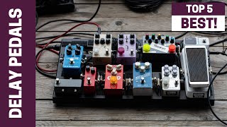 Five Delay Pedals to Consider in 2024 [upl. by Hector]