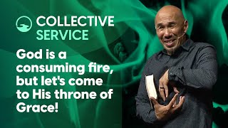 GOD IS A CONSUMING FIRE BUT LETS COME TO HIS THRONE OF GRACE  Francis Chan [upl. by Jonas]