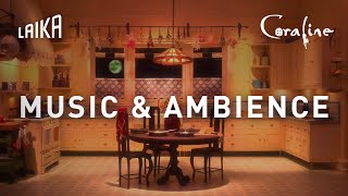 Coraline Ambience “Sounds of Other Mother’s Kitchen”  LAIKA Studios [upl. by Namurt]