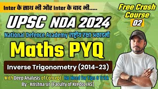 NDAI Complete PYQ Series  Inverse Trigonometry 201423 By Krishna Sir [upl. by Nnyledam860]