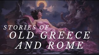 Stories of Old Greece and Rome  Dark Screen Audiobook for Sleep [upl. by Drawdesemaj]