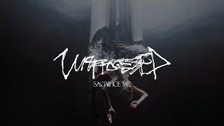 Unprocessed  Sacrifice Me Official Music Video [upl. by Aimehs]