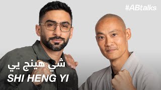 ABtalks with Shi Heng Yi  مع شي هينج يي  Chapter 182 [upl. by Ariam]