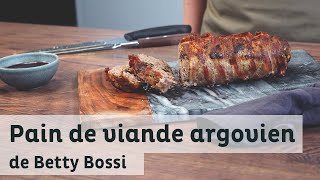 Pain de viande argovien  Recette de Betty Bossi [upl. by Black]