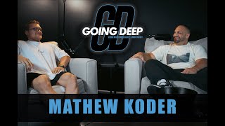 Going Deep Podcast with Mathew Koder [upl. by Rebekkah]