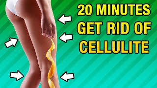 20 Min Get Rid Of Cellulite Workout [upl. by Armond]