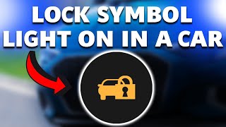 How to Fix the Lock Symbol Light in a Car [upl. by Melamed377]