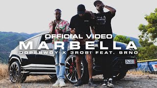 Dopebwoy x 3robi  Marbella feat SRNO Official Video [upl. by Lienhard]