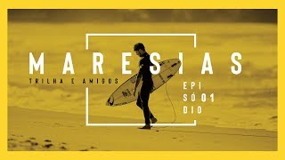 EP01  MARESIAS  Trilha e Amigos [upl. by Ladin]