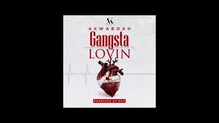 Akwaboah  Gangsta Lovin Audio Slide [upl. by Ttezil651]