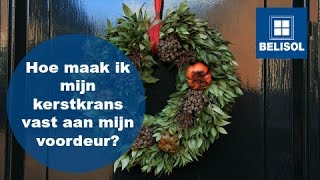 Hoe maak je een kerstkrans vast aan je voordeur  Belisol [upl. by Annaik172]