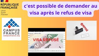 Campus France Voici comment demander à nouveau le visa en cas de refus [upl. by Jorge529]