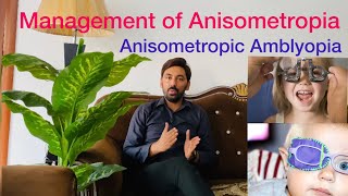 Management of Anisometropia and Anisometropic Amblyopia  Case Scenarios  case studies [upl. by Juan]