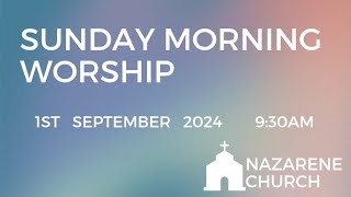 Sunday Morning Service 01 SEP 2024 Nazarene Church LIVE [upl. by Volnak95]