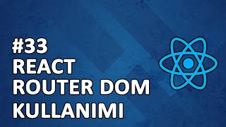 33 React Router Dom Kullanımı  Routes  Route  Link  useNavigate  useParams [upl. by Anaiuq]